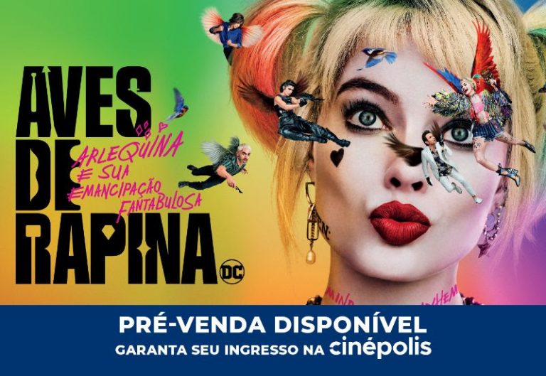 Cinépolis anuncia pré-venda de “Aves de Rrapina”, a aventura épica de Arlequina