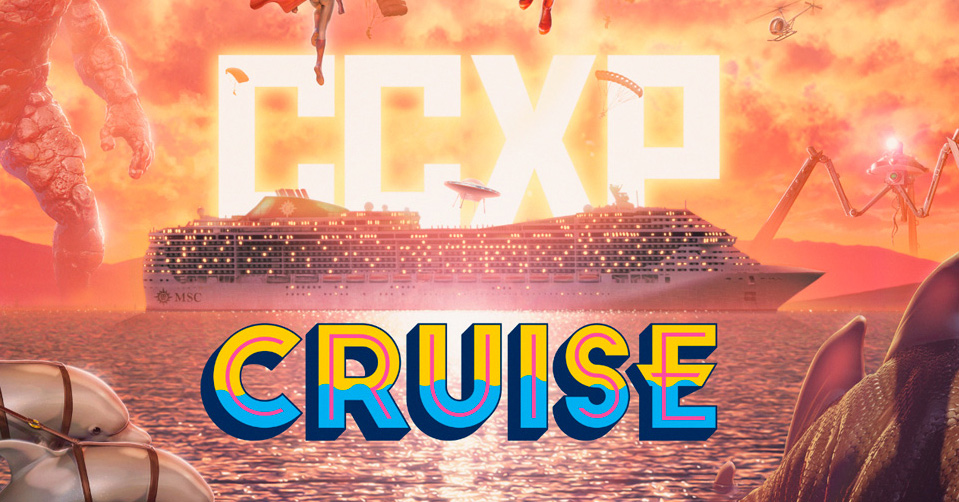 CCXP Cruise – Pacotes já estão à venda
