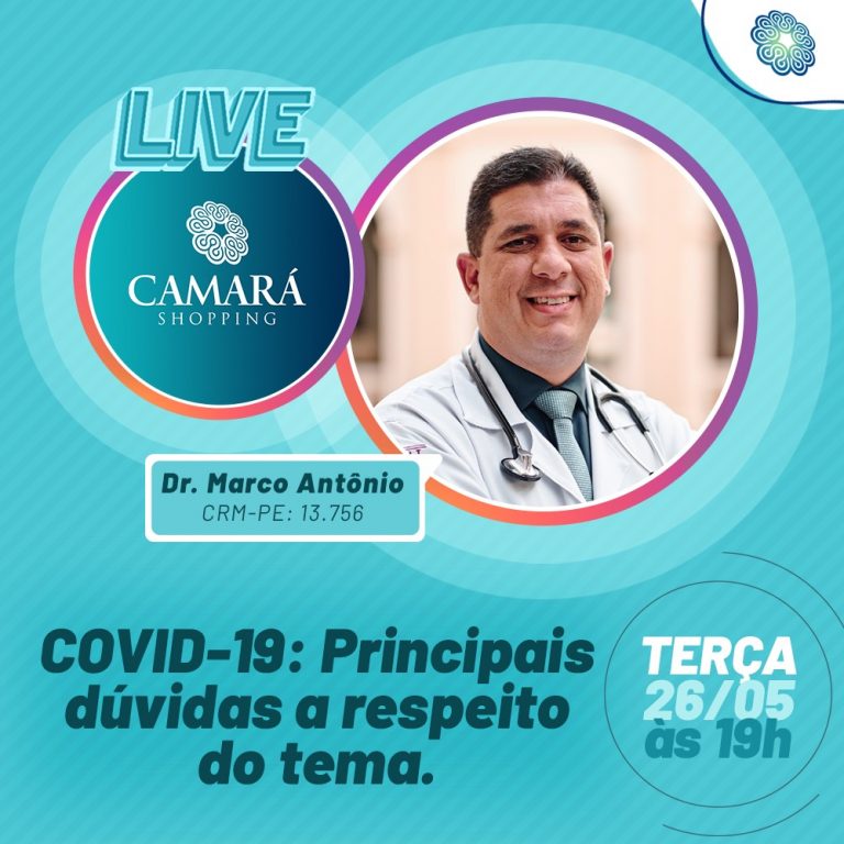 Live com coordenador do núcleo COVID do Hospital Esperança está marcada para esta terça no instagram do Camará Shopping