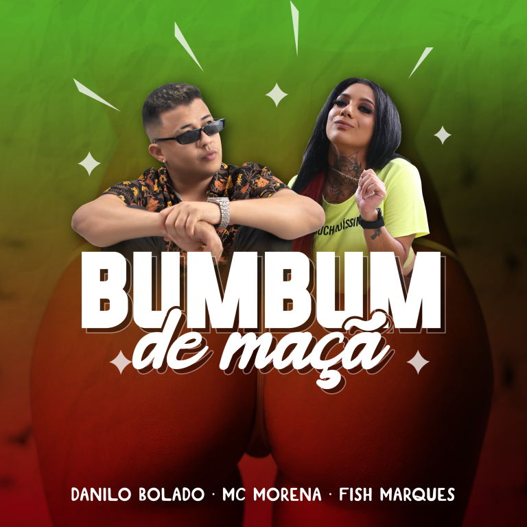 Danilo Bolado lança single Bumbum de Maçã em parceria com MC Morena
