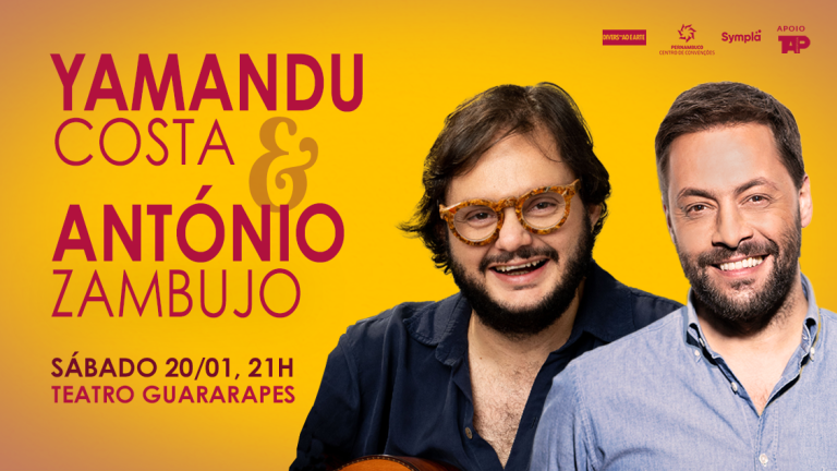 Yamandu Costa se une a António Zambujo, um dos maiores intérpretes portugueses, em show inédito no Teatro Guararapes